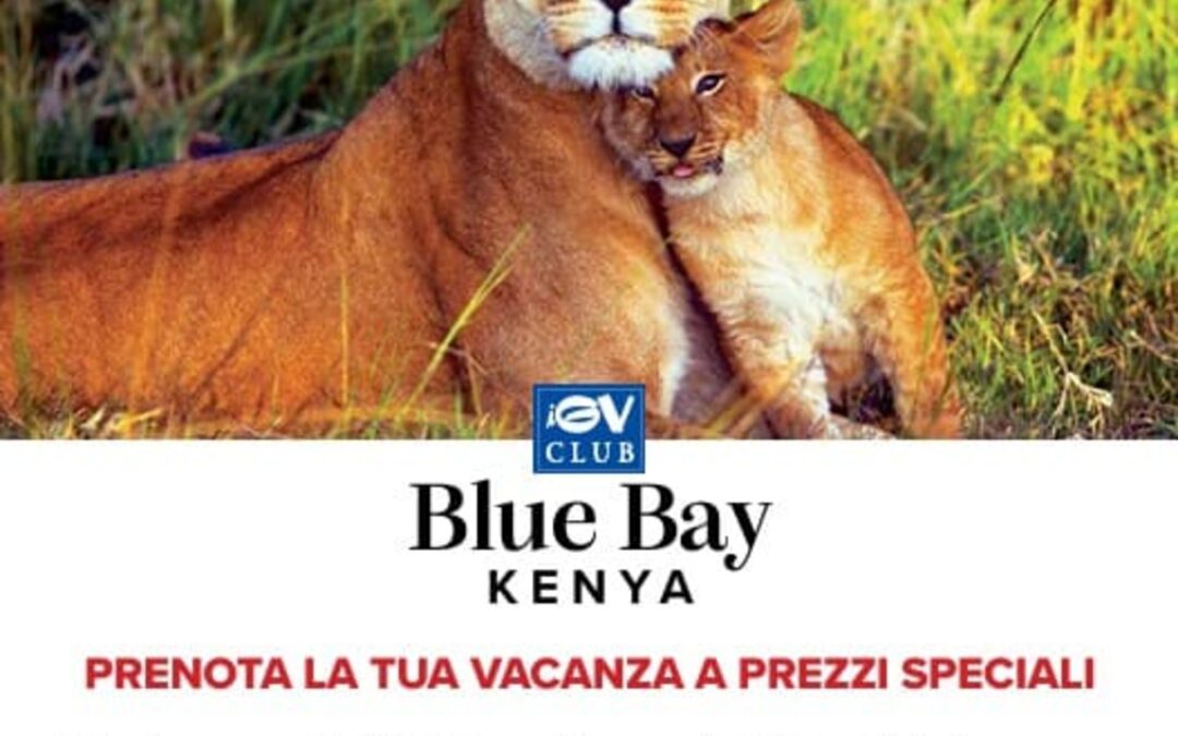 BLUE BAY KENYA IGV CLUB | Luglio Agosto